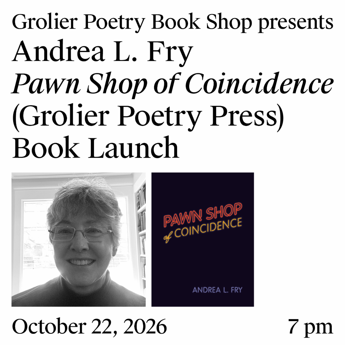 Pawn Shop of Coincidence by Andrea L. Fry (Grolier Poetry Press) book launch