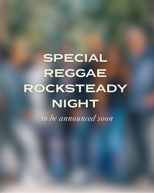 REGGAE & ROCKSTEADY NIGHT – in the performance space